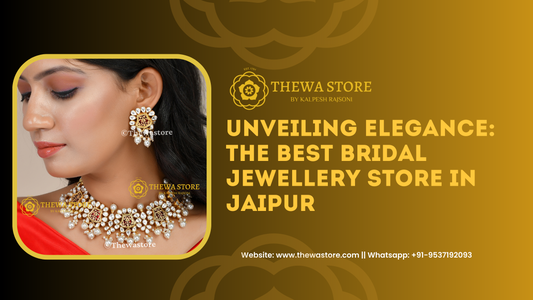 Unveiling Elegance: The Best Bridal Jewellery Store in Jaipur